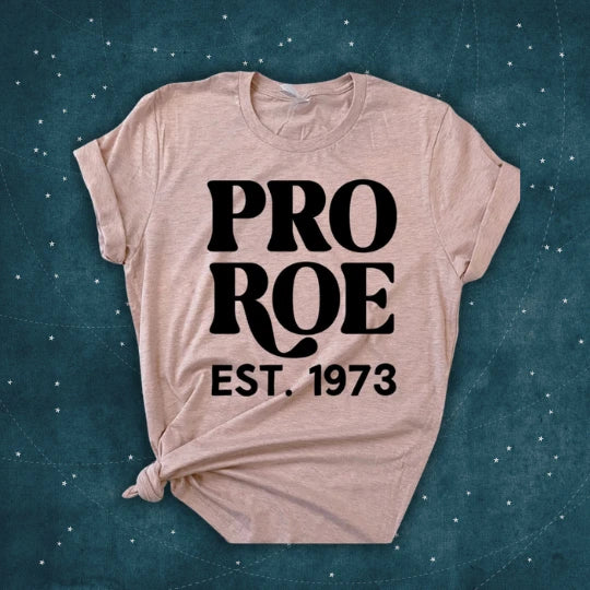 Pro Roe T-Shirt