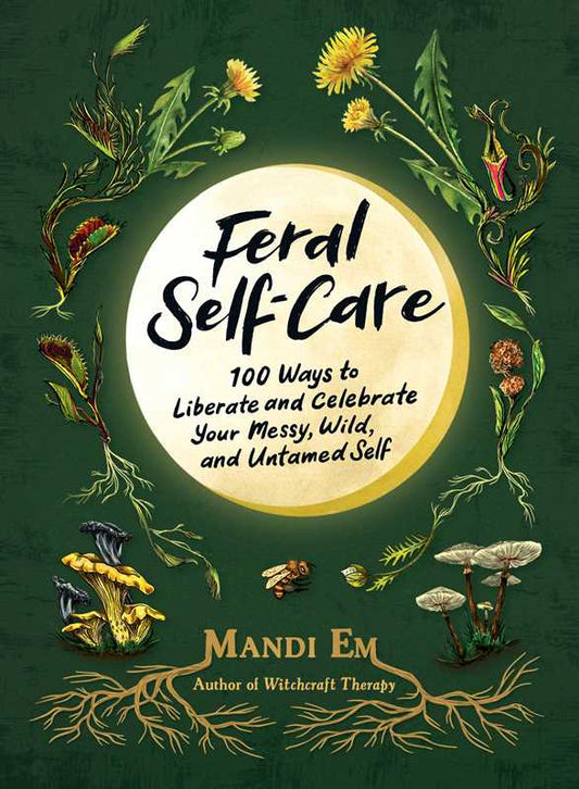 Book cover of 'Feral Self-Care' with nature-themed design and text.