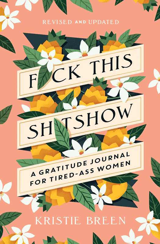 F*ck This Sh*tshow - A Journal by Kristie Breen
