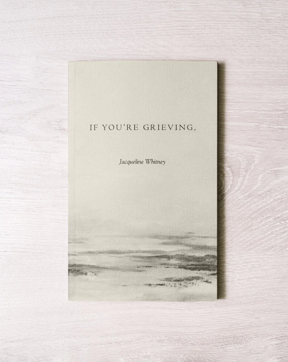 Book titled 'If You're Grieving' by Jacqueline Whitney on a textured white background