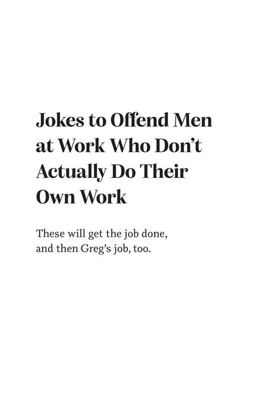 Jokes to Offend Men by Allison Kelley, Danielle Kraese, Kate Herzlin, and Ysabel Yates